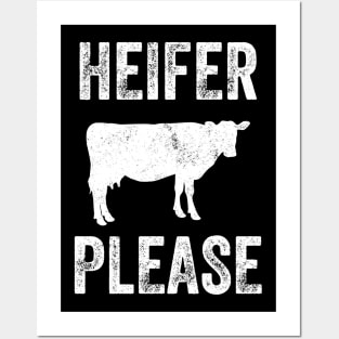 Heifer please Posters and Art